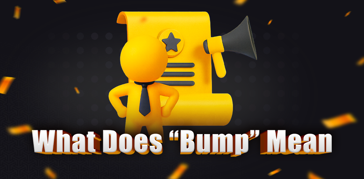 What Does “Bump” Mean