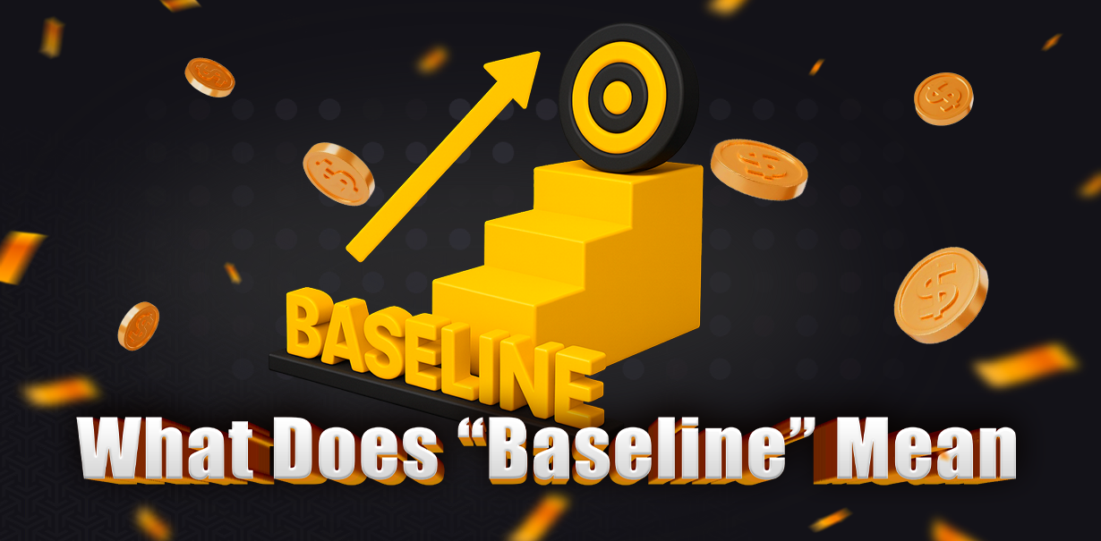 What Does “Baseline” Mean